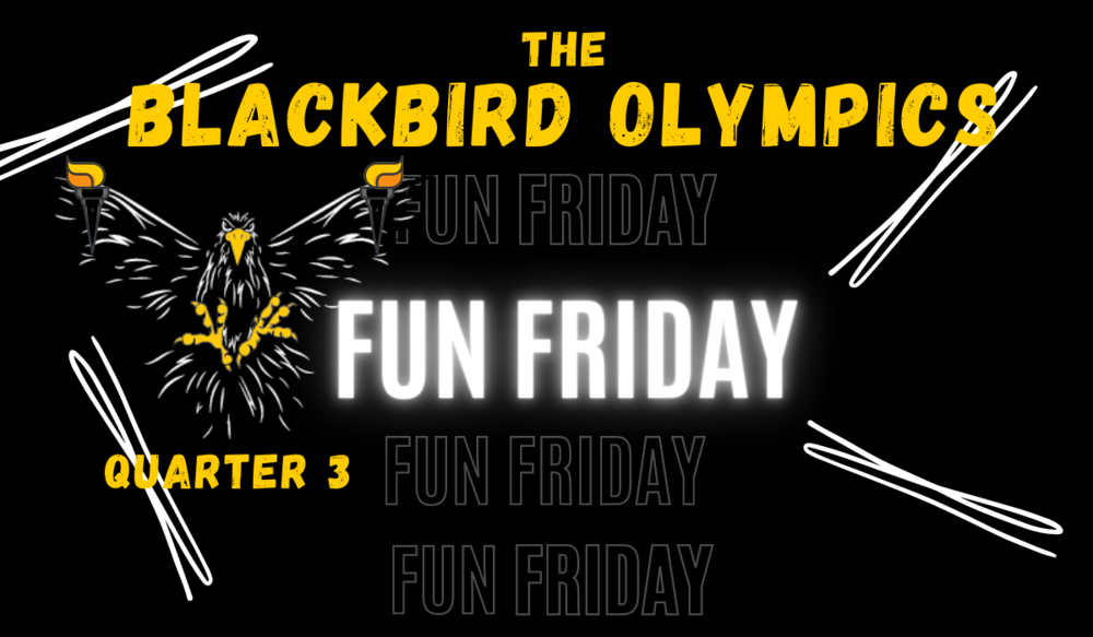 The Blackbird Olympics Fun Friday - Quarter 3