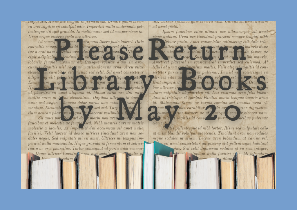 Please Return Library Books 5/20